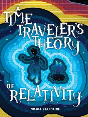 cover image of A Time Traveler's Theory of Relativity